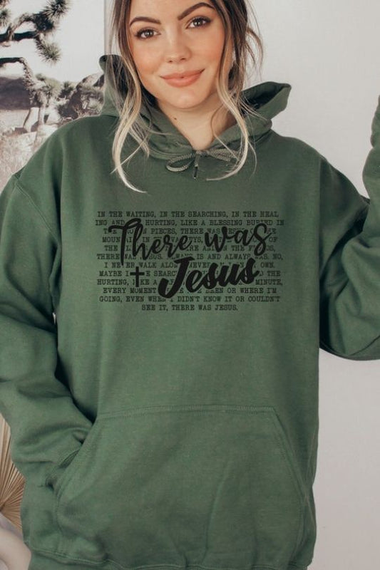 There Was Jesus Graphic Hoodie